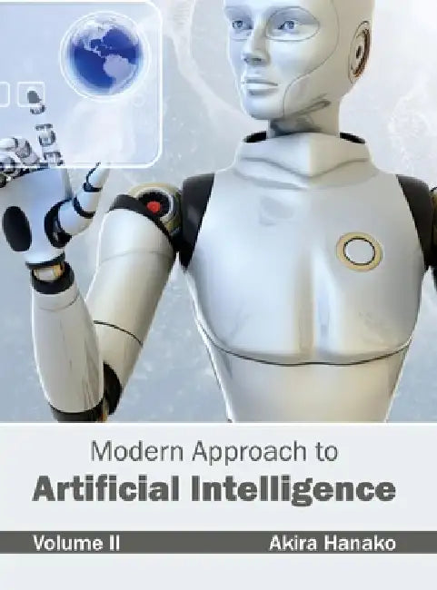 Modern Approach to Artificial Intelligence: Volume II by Akira Hanako