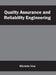 Quality Assurance and Reliability Engineering by Michelle Vine