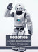 Robotics: Current Advances and Future Prospects by Rowland Wilson