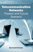 Telecommunication Networks: Present and Future Scenario by Bernhard Ekman
