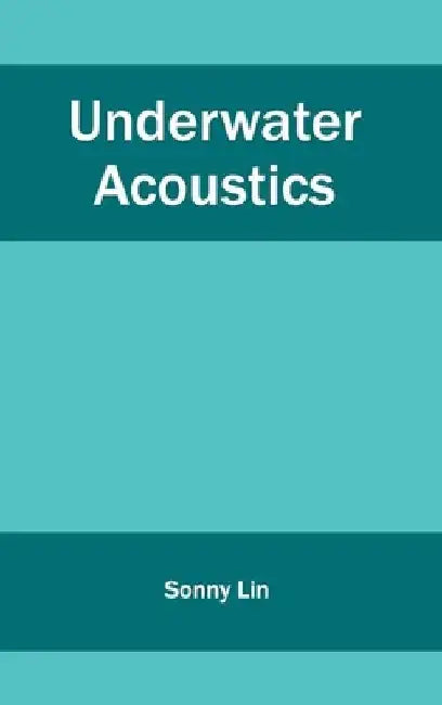 Underwater Acoustics by Sonny Lin