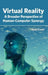 Virtual Reality: A Broader Perspective of Human-Computer Synergy by Josh Creel