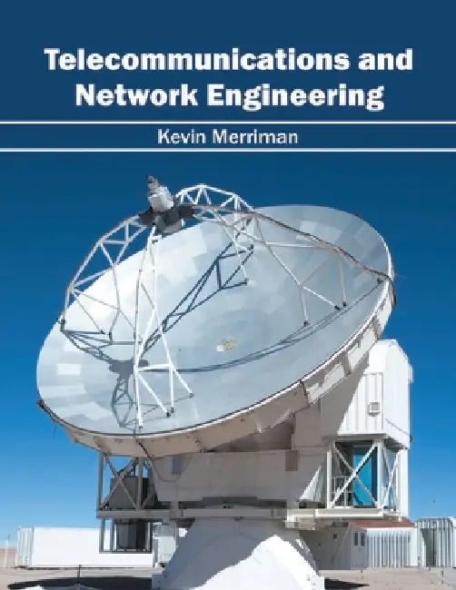 Telecommunications and Network Engineering by Kevin Merriman