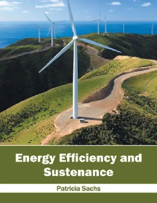Energy Efficiency and Sustenance by Patricia Sachs