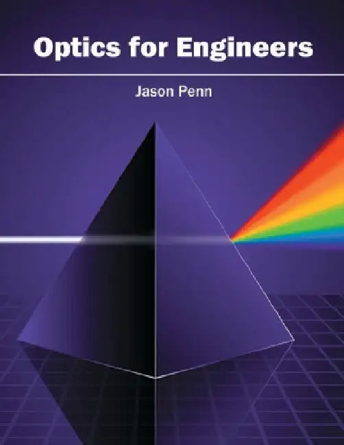 Optics for Engineers by Jason Penn