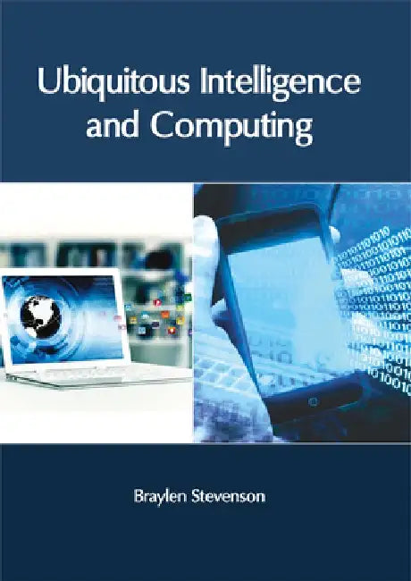 Ubiquitous Intelligence and Computing by Braylen Stevenson