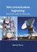 Telecommunications Engineering: Networks and Architecture by Bernhard Ekman