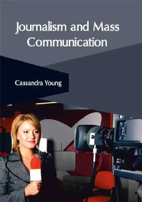 Journalism and Mass Communication by Cassandra Young