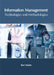 Information Management: Technologies and Methodologies by Iker Morris