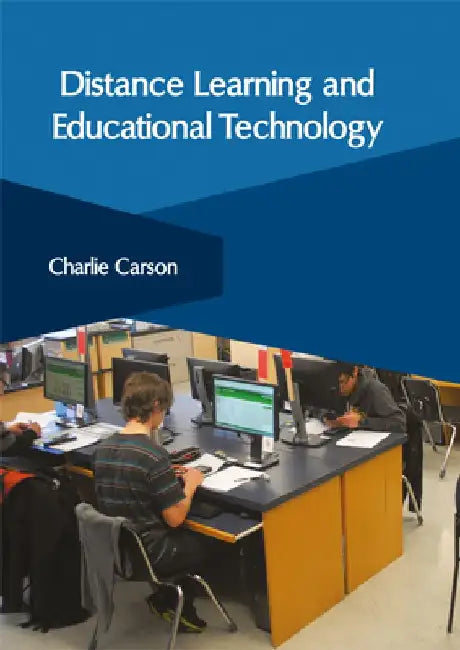 Distance Learning and Educational Technology by Charlie Carson