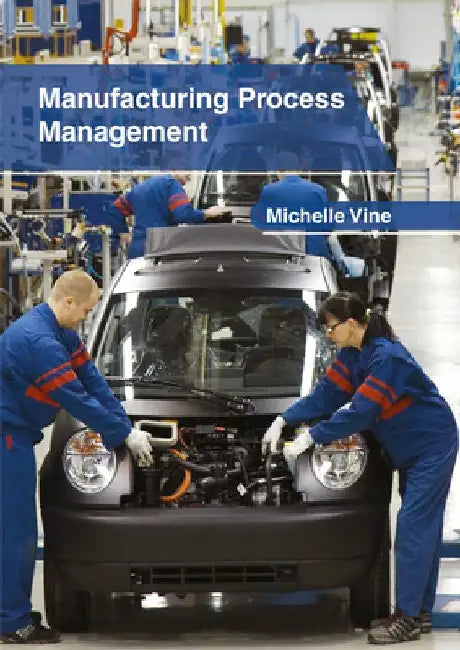 Manufacturing Process Management by Michelle Vine