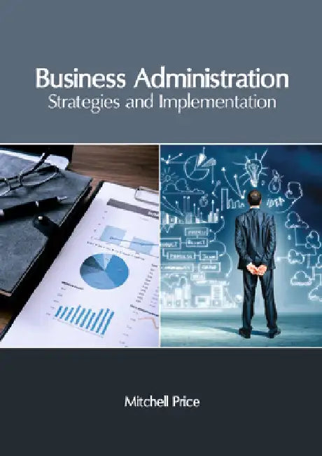 Business Administration: Strategies and Implementation by Mitchell Price
