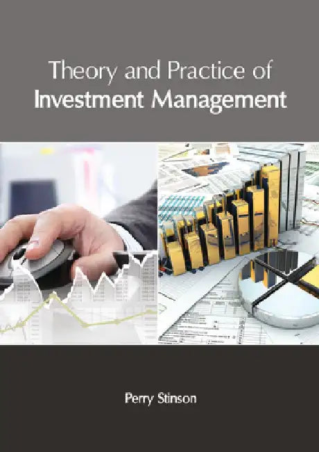 Theory and Practice of Investment Management by Perry Stinson