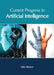 Current Progress in Artificial Intelligence by Mick Benson