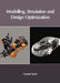 Modelling, Simulation and Design Optimization by Garrett Taylor