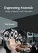 Engineering Materials: Design, Properties and Fabrication by Sally Renwick