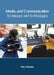 Media and Communication: Techniques and Technologies by Alley Webster