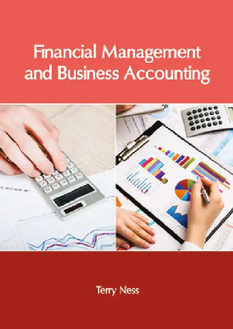 Financial Management and Business Accounting by Terry Ness