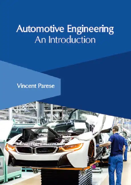 Automotive Engineering: An Introduction by Vincent Parese