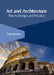 Art and Architecture: Theory, Design and Practice by Toby Dermot