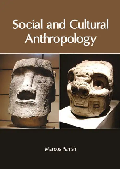 Social and Cultural Anthropology by Marcos Parrish