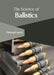 The Science of Ballistics by Osmond Lynch