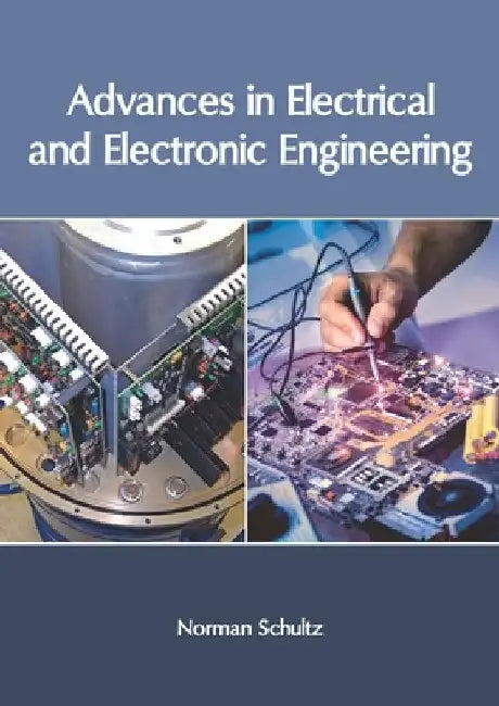 Advances in Electrical and Electronic Engineering by Norman Schultz