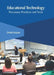 Educational Technology: Processes, Practices and Tools by Dmitri Ivazov