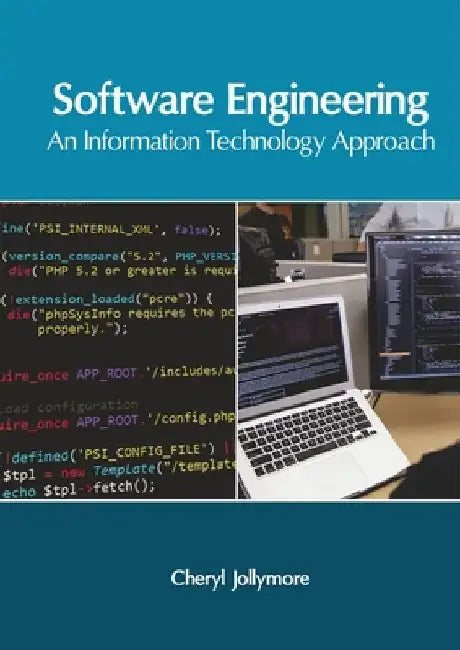 Software Engineering: An Information Technology Approach by Cheryl Jollymore