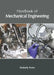 Handbook of Mechanical Engineering by Kimberly Porter