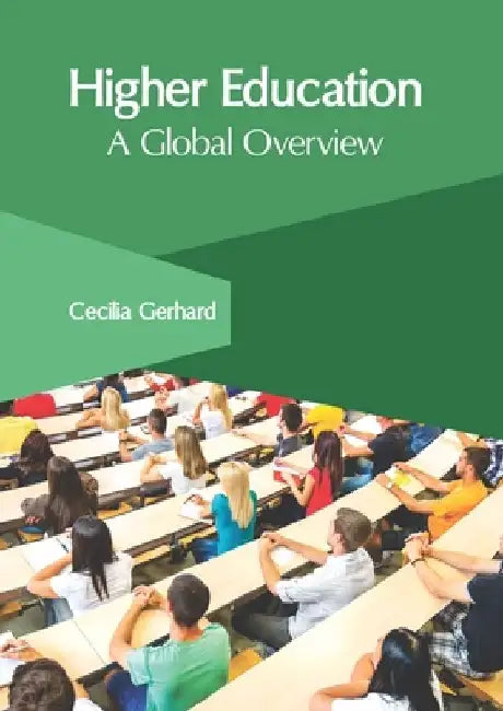 Higher Education: A Global Overview by Cecilia Gerhard