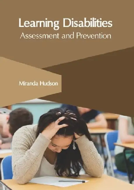 Learning Disabilities: Assessment and Prevention by Miranda Hudson