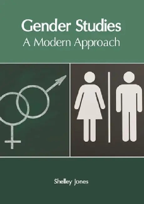 Gender Studies: A Modern Approach by Shelley Jones