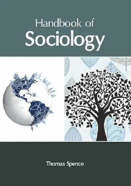 Handbook of Sociology by Thomas Spence