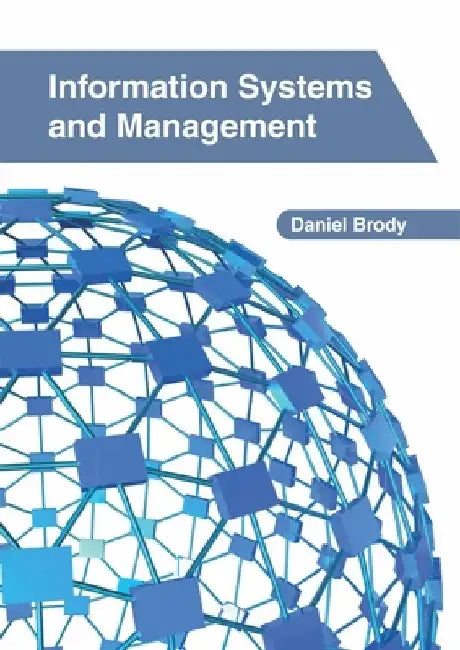 Information Systems and Management by Daniel Brody