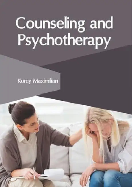 Counseling and Psychotherapy by Korey Maximilian