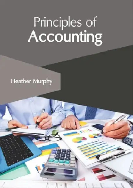Principles of Accounting by Heather Murphy