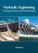 Hydraulic Engineering: Emerging Trends and Technologies by Will Shelton