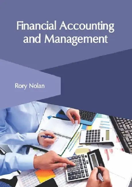 Financial Accounting and Management by Rory Nolan