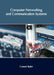 Computer Networking and Communication Systems by Connor Butler