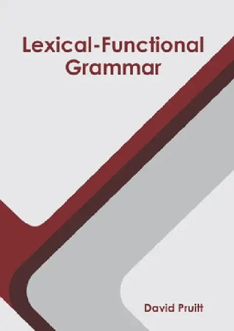 Lexical-Functional Grammar by David Pruitt