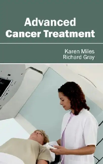 Advanced Cancer Treatment by Karen Miles