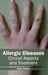 Allergic Diseases: Clinical Aspects and Treatment by Kevin Parker