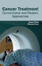 Cancer Treatment: Conventional and Modern Approaches by Karen Miles