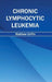 Chronic Lymphocytic Leukemia by Matthew Griffin