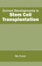 Current Developments in Stem Cell Transplantation by Rex Turner