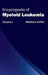 Encyclopedia of Myeloid Leukemia: Volume I by Matthew Griffin