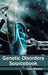 Genetic Disorders Sourcebook by Luke Stanton