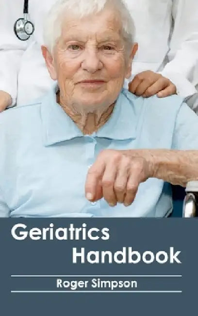 Geriatrics Handbook by Roger Simpson