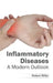 Inflammatory Diseases: A Modern Outlook by Robert Miller